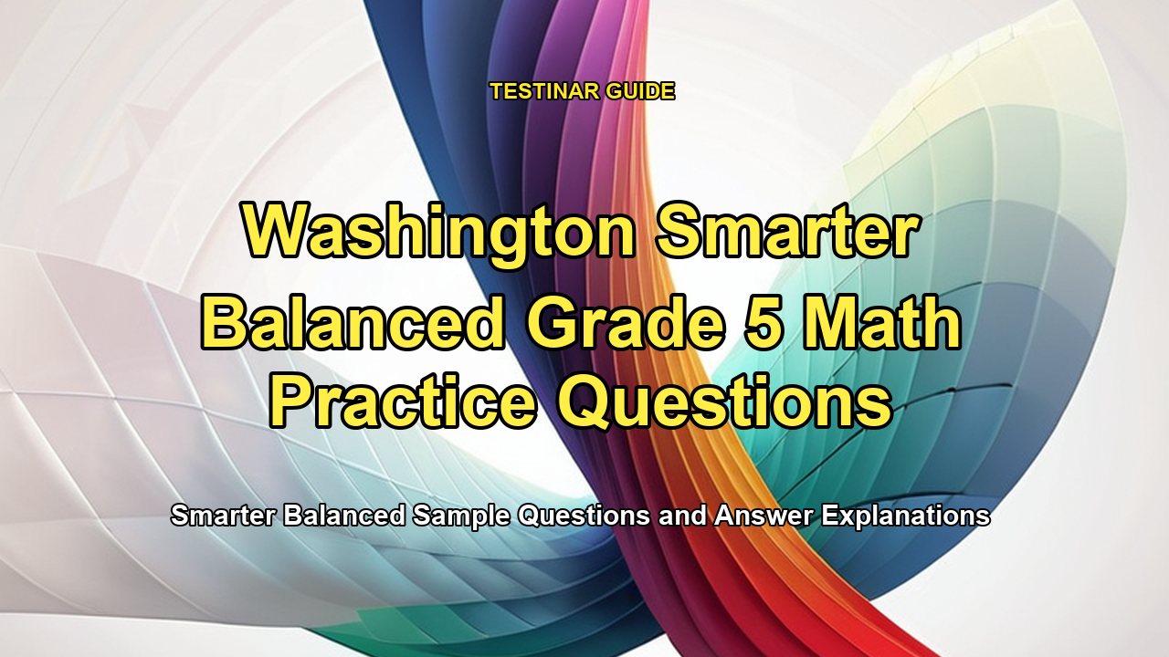 Washington Smarter Balanced Grade 5 Math Practice Questions