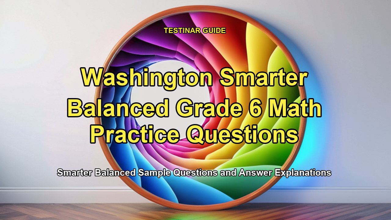 Washington Smarter Balanced Grade 6 Math Practice Questions