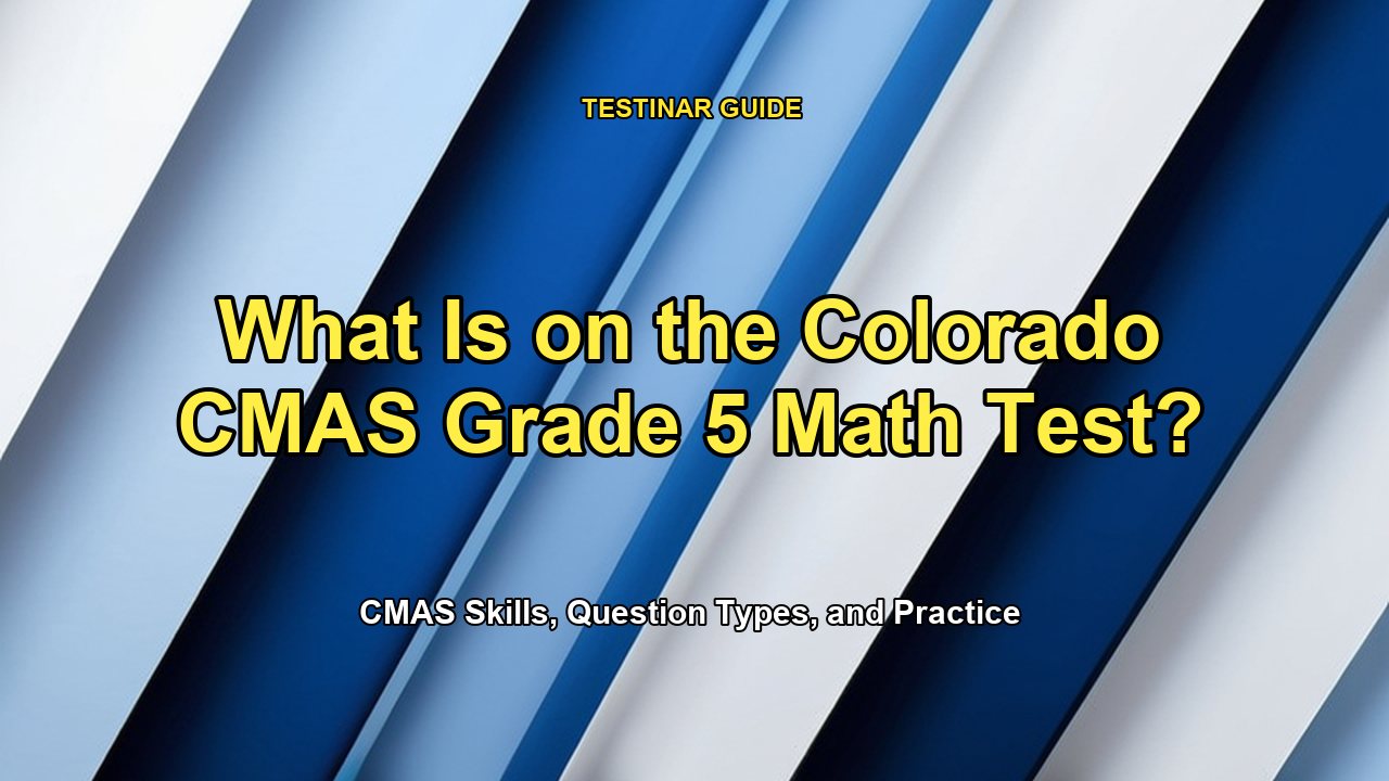What Is on the Colorado CMAS Grade 5 Math Test?