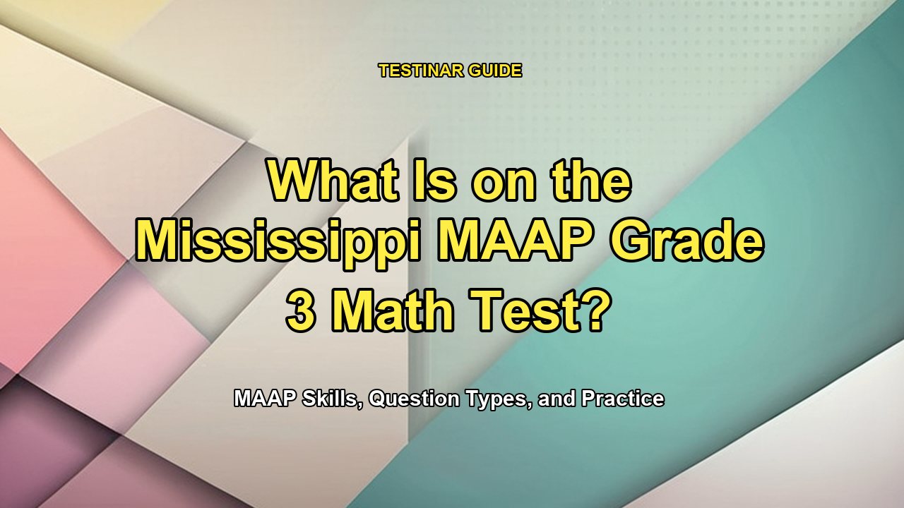 What Is on the Mississippi MAAP Grade 3 Math Test?