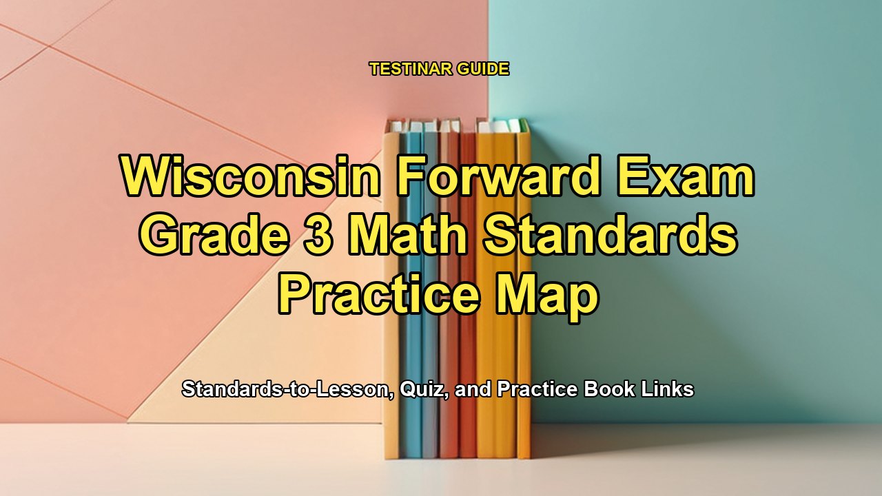 Wisconsin Forward Exam Grade 3 Math Standards Practice Map