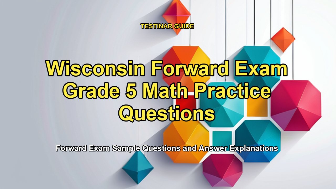 Wisconsin Forward Exam Grade 5 Math Practice Questions