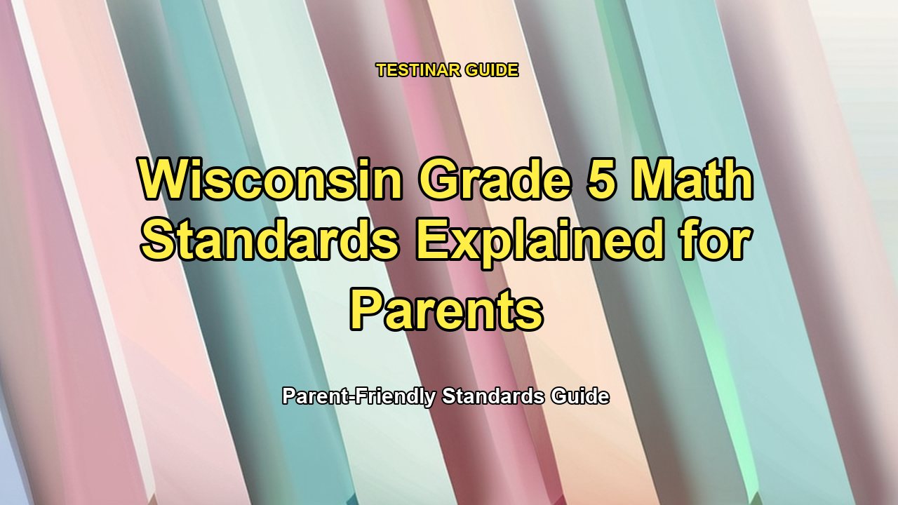 Wisconsin Grade 5 Math Standards Explained for Parents