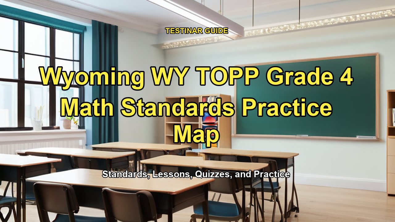 Wyoming WY TOPP Grade 4 Math Standards Practice Map
