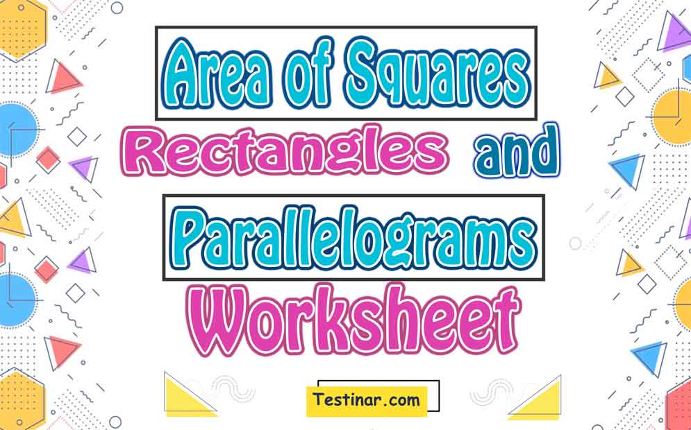 Area of Squares, Rectangles, and Parallelograms worksheets