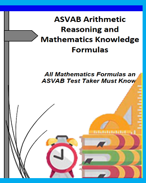 ASVAB Arithmetic Reasoning and Mathematics Knowledge Formulas