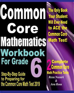 Common Core Mathematics Workbook for Grade 6