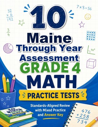 The Maine Through Year Assessment Grade 4 Math Practice Tests Bundle workbook image for standards-aligned Maine Through Year Assessment Grade 4 Math practice