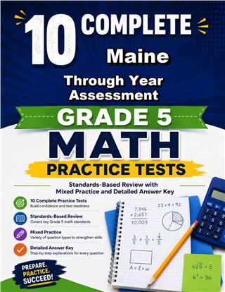 10 Maine Through Year Assessment Grade 5 Math Practice Tests