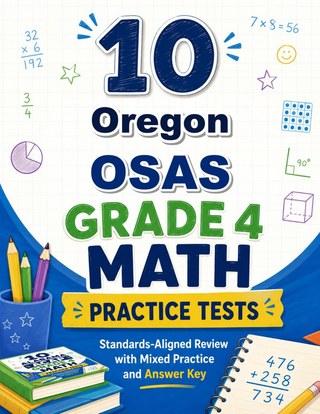 10 Oregon OSAS Grade 4 Math Practice Tests