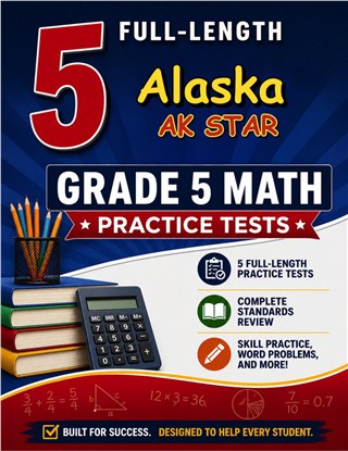 5 Alaska AK STAR Grade 5 Math Practice Tests