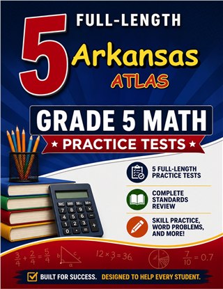 5 Arkansas ATLAS Grade 5 Math Practice Tests