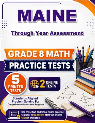 5 Maine Through Year Assessment Grade 8 Math Practice Tests