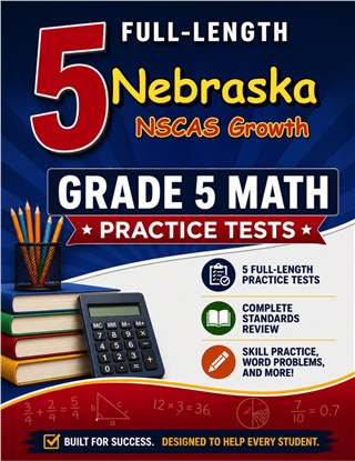 5 Nebraska NSCAS Growth Grade 5 Math Practice Tests