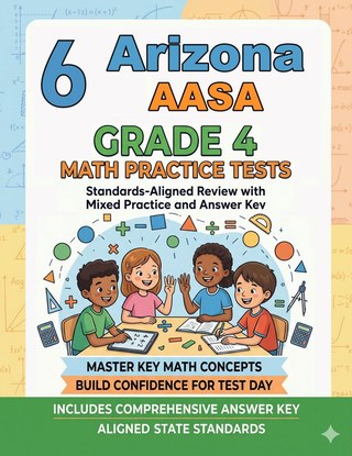 6 Arizona AASA Grade 4 Math Practice Tests