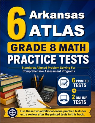 6 Arkansas ATLAS Grade 8 Math Practice Tests