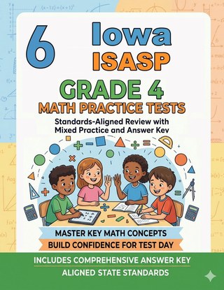 6 Iowa ISASP Grade 4 Math Practice Tests