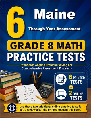 6 Maine Through Year Assessment Grade 8 Math Practice Tests
