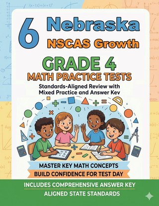 6 Nebraska NSCAS Growth Grade 4 Math Practice Tests