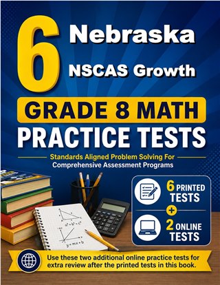 6 Nebraska NSCAS Growth Grade 8 Math Practice Tests
