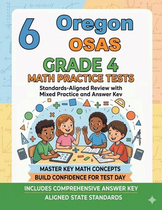 6 Oregon OSAS Grade 4 Math Practice Tests