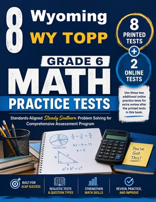 The Wyoming WY TOPP Grade 6 Math Practice Tests Bundle workbook image for standards-aligned Wyoming WY TOPP Grade 6 Math practice