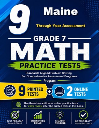 9 Maine Through Year Assessment Grade 7 Math Practice Tests
