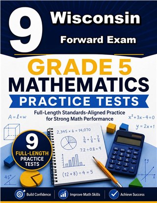 9 Wisconsin Forward Exam Grade 5 Math Practice Tests