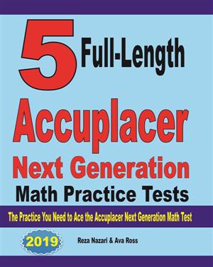 5 Full Length ACCUPLACER Math Practice Tests