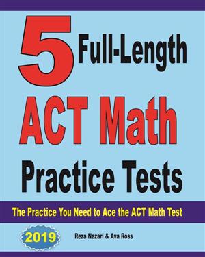 5 Full Length ACT Math Practice Tests