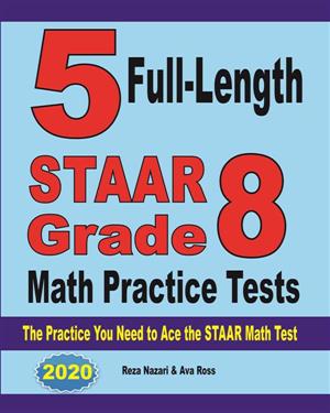 5 Full Length STAAR Grade 8 Math Practice Tests