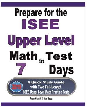Prepare for the ISEE Upper Level Math Test in 7 Days