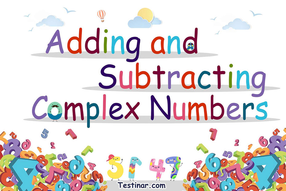 How to Add and Subtract Complex Numbers