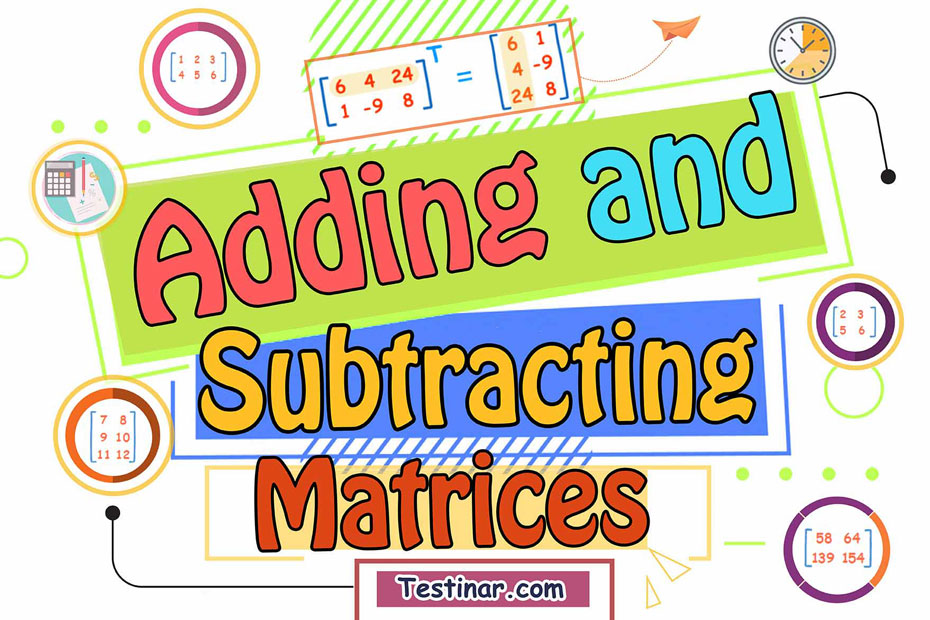 How to Add and Subtract Matrices