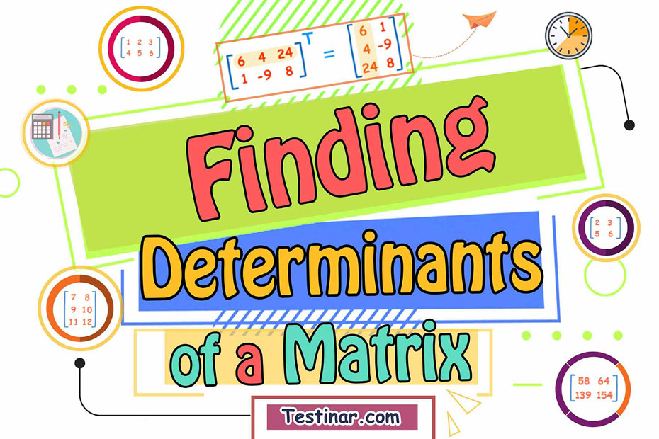 How to Find Determinants of a Matrix