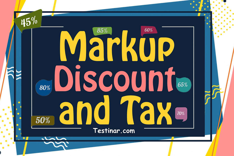 How to Calculate Markup, Discount, and Tax