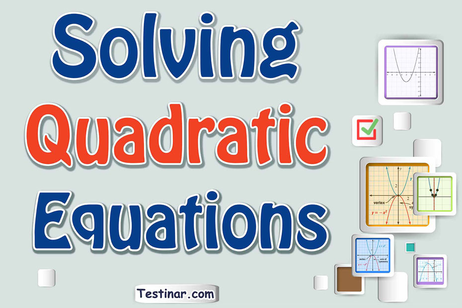 How to Solve Quadratic Equations