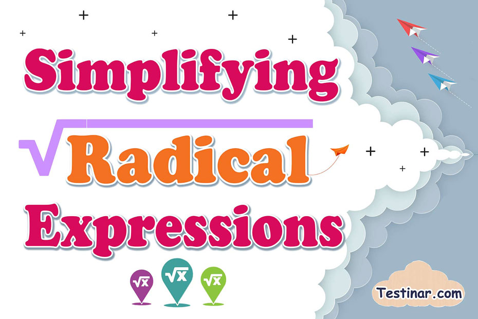 How to Simplify Radical Expressions