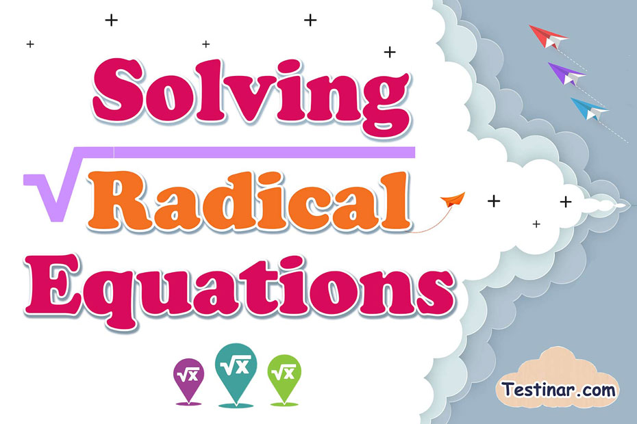 How to Solve Radical Equations