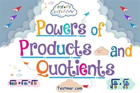 How to Solve Powers of Products and Quotients