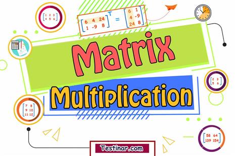 How to Multiply Matrices