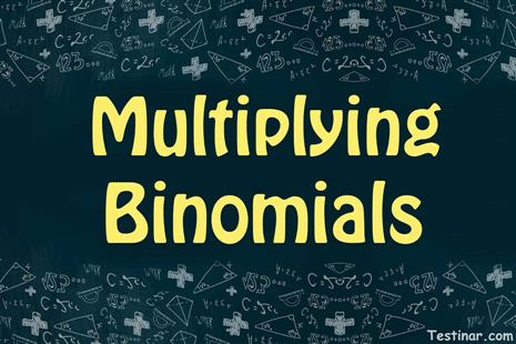 How to Multiply Binomials