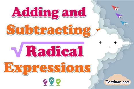 How to Add and Subtract Radical Expressions