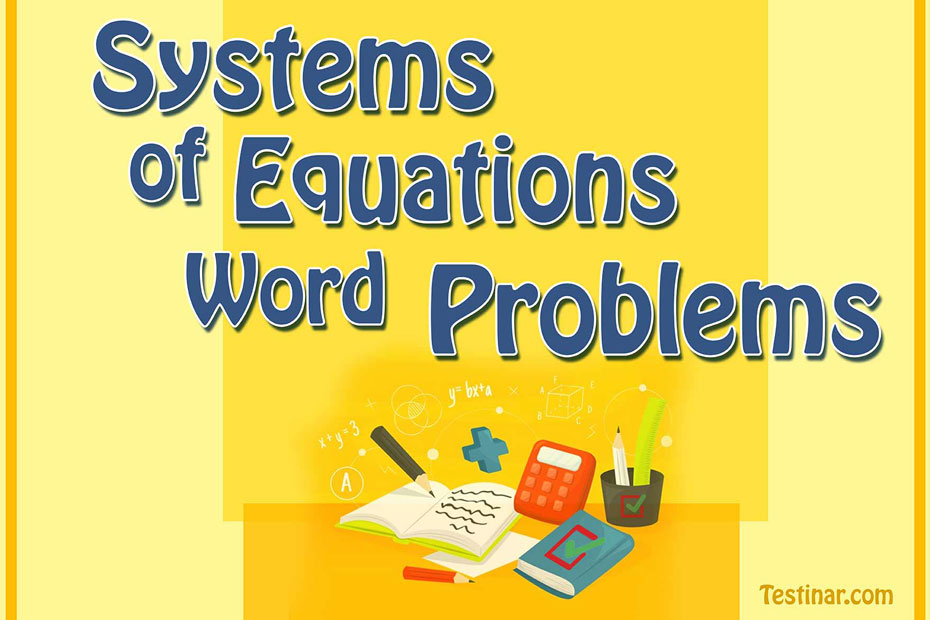 How to Solve Systems of Equations Word Problems
