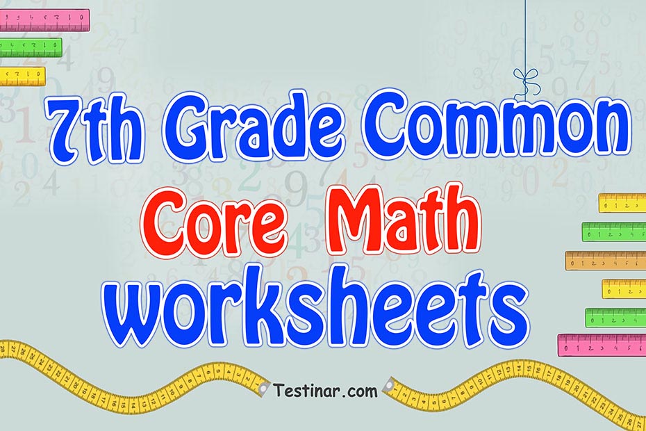 7th Grade Common Core Math Worksheets: FREE & Printable