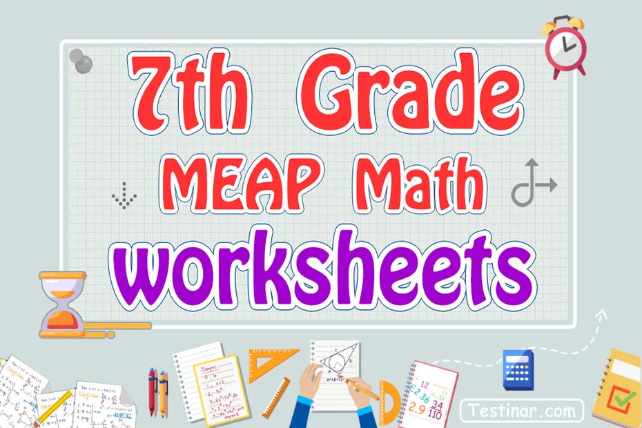 7th Grade MEAP Math Worksheets: FREE & Printable