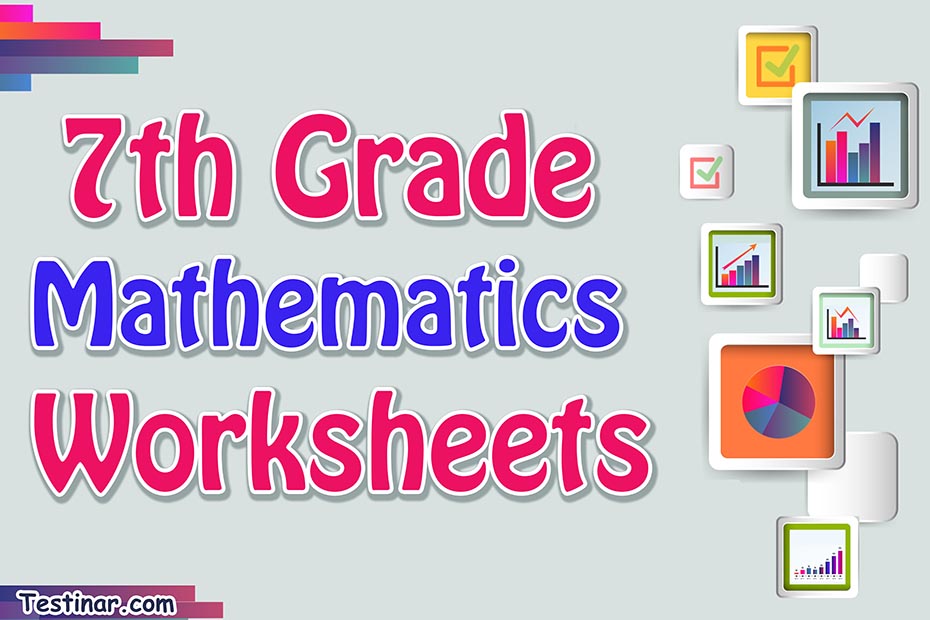 7th Grade Mathematics Worksheets: FREE & Printable