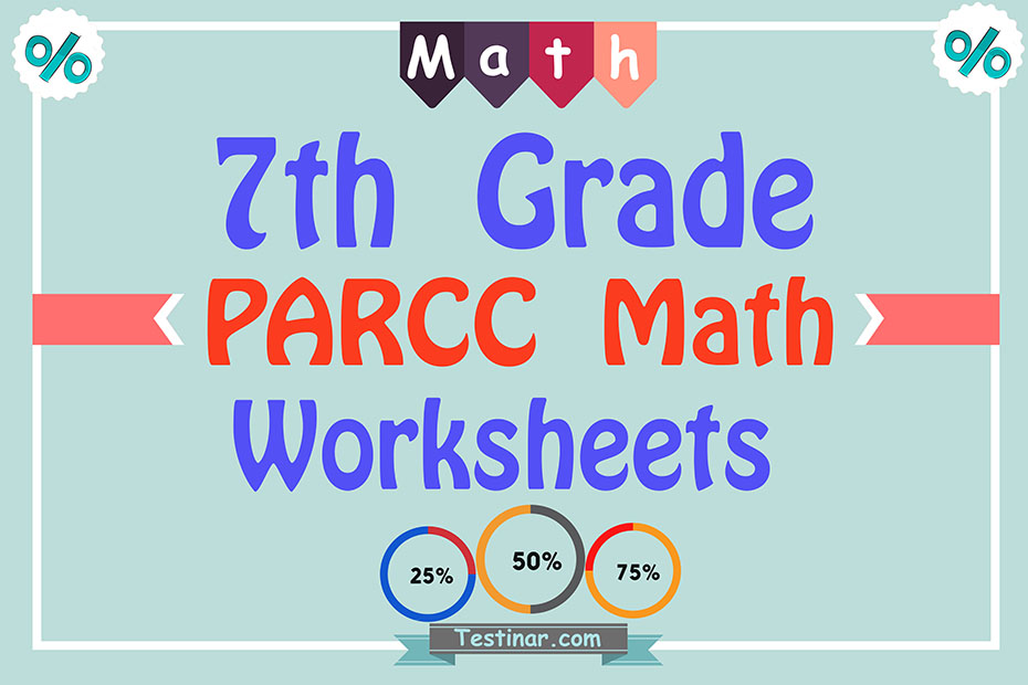 7th Grade PARCC Math Worksheets: FREE & Printable