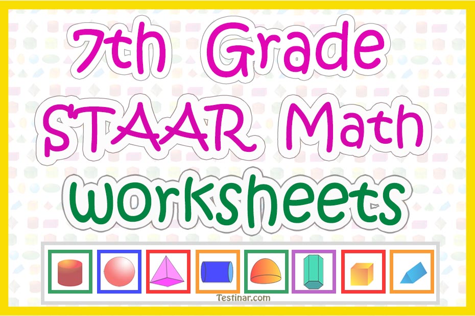 7th Grade STAAR Math Worksheets: FREE & Printable