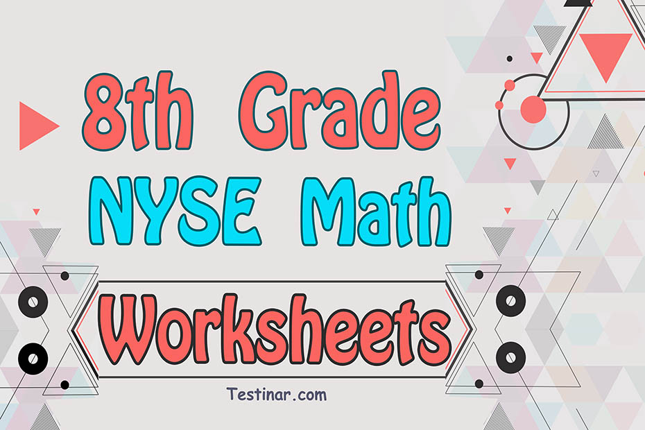 8th Grade NYSE Math Worksheets: FREE & Printable